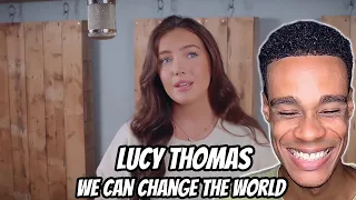 FIRST TIME HEARING | Lucy Thomas - We Can Change The World