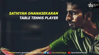 Sathiyan Gnanasekaran | Indian Table Tennis | No.1 Indian Table Tennis Player