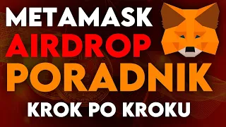 MetaMask Airdrop - Największy Airdrop 2023 🚀 Poradnik - krok po kroku