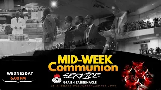 MID-WEEK COMMUNION SERVICE | 10, NOVEMBER 2021 | FAITH TABERNACLE