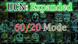 FNaF UCN:Expanded - 60/20 Mode completed (30% remaining lol)