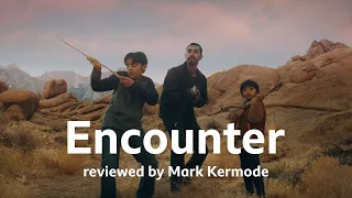 Encounter reviewed by Mark Kermode