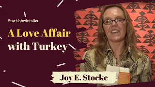 Joy E. Stocke | A Love Affair with Turkey