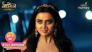 Pratha Regains Her Powers! | Naagin S6 | Full Episode | Ep. 38