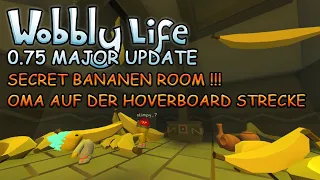 NEU Wobbly Life SECRET BANANA ROOM ! + Hoverboard Oma  | MEGA UPDATE 0.75 Secrets, Pets, Jobs, Cloth