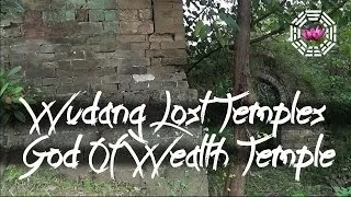 WUDANG LOST TEMPLES - God Of Wealth Temple