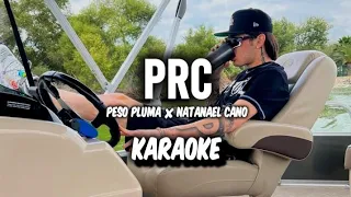 PRC - Peso Pluma ✘ Natanael Cano ||KARAOKE 2023 🔥🔥||