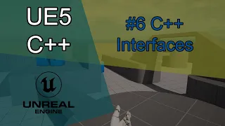 #06 - C++ Interface | UE5 C++ Tutorial