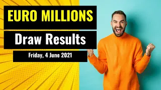 EuroMillions draw results from Friday, 4 June 2021