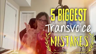 5 BIGGEST MISTAKES in Voice Feminization (and How To AVOID Them)