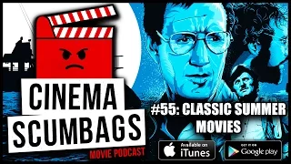 CLASSIC SUMMER MOVIES | Cinema Scumbags