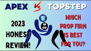 APEX TRADER FUNDING vs TOPSTEP - 2023 Honest Review
