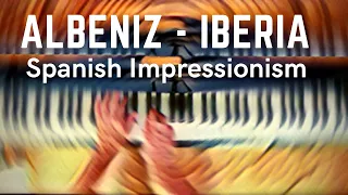 Analysis of Iberia by Albeniz. Spanish Impressionism