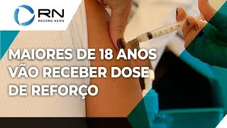 Brasil aplicará dose de reforço a partir dos 18 anos