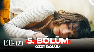 Elkızı 5. Bölüm Özet | KANATSIZ MELEK