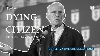 The Dying Citizen | Victor Davis Hanson