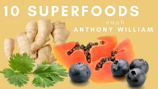 10 SUPERFOODS » nach Anthony William | MEDICAL MEDIUM