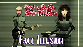 We'Re JuSt oLd PuNks - Face Illusion #musicvideo