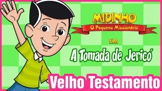 A tomada de Jericó - Midinho, o Pequeno Missionário