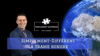 Simplement Différent la trame sonore.