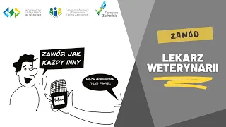 Zawód,  jak każdy inny – Lekarz weterynarii