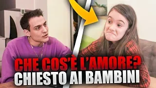 "CHE COS'È L'AMORE?" - L'ho chiesto ai Bambini!