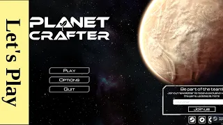 Planet Crafter | Hardcore Run 3 | Part 1