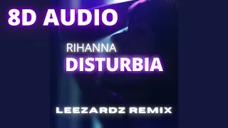 Rihanna ― Disturbia (Leezardz Remix) [ 8D AUDIO ]