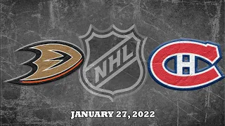 NHL Ducks vs Canadiens | Jan.27, 2022