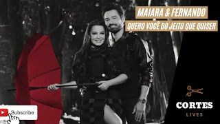 MAIARA & FERNANDO - QUERO VOCÊ DO JEITO QUE QUISER #LiveDiaDosNamorados