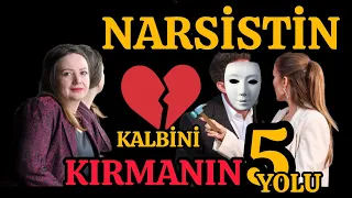 Narsistin Kalbini Kırmanın 5 yolu...