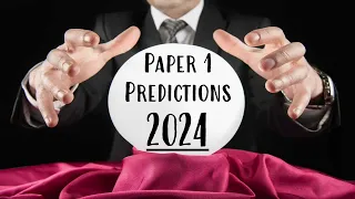 PAPER 1 PREDICTIONS 2024