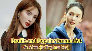 Jin Chen 金晨 | Profile and Popular Drama List 2014－2022 | (Falling Into You 2022)