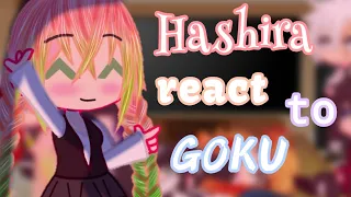 Hashira reacts to goku part 2