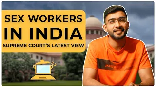 Sex Workers in India: Latest Supreme Court Judgement I Sex Work as a Profession I Keshav Malpani