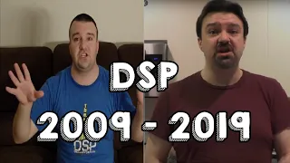 DSP's 10 Year Challenge 2009 - 2019