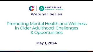 Promoting Mental Health and Wellness in Older Adulthood: Challenges & Opportunities