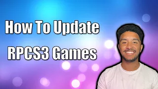 Ultimate Guide: How To Update RPCS3 Games