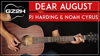 Dear August Guitar Tutorial Noah Cyrus PJ Harding Guitar Lesson  |Chords + Strumming|