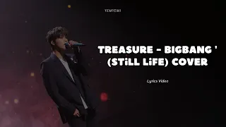 TREASURE - BIGBANG '봄여름가을겨울 (Still Life) COVER / Lyrics Video