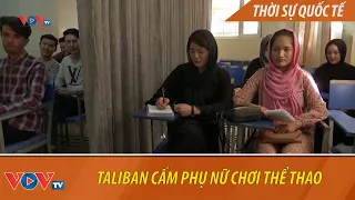 Taliban cấm phụ nữ chơi thể thao