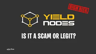 YieldNodes Is It a Scam or Legit?