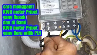 cara mengganti KWH meter Pripet yang Rusak dan di Ganti KWH meter Pripet yang Baru milik PLN