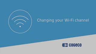 Cogeco - Changing your Wi-Fi channel