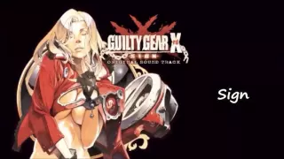 Guilty Gear Xrd -SIGN- OST Sign