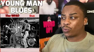 THE WHO - YOUNG MAN BLUES (LIVE) REACTION