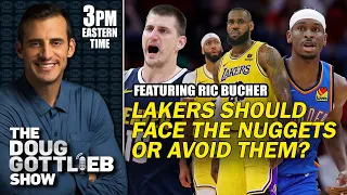 Doug Gottlieb - Lakers are Better off Winning and Facing the Nuggets in the Playoffs