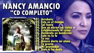 Nancy Amancio - Arrebato y Mas (Álbum Completo) l Musica Cristiana ♬