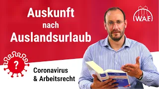 Coronavirus & Arbeitsrecht: Muss ich meinen Arbeitgeber informieren wenn ich aus dem Ausland komme?