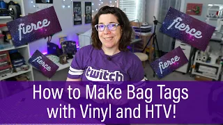 How to Make Bag Tags with Vinyl Fabric and HTV!